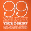 99 Ways to Cut Sew Trim  Tie Your TShirt Into Something Special