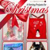 6 Sewing Projects for Christmas How to Make Easy Last Minute Christmas Gifts eBook