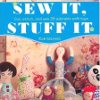 Sew It Stuff It