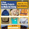 6 Free Sewing Projects to Make for Going Back to School eBook