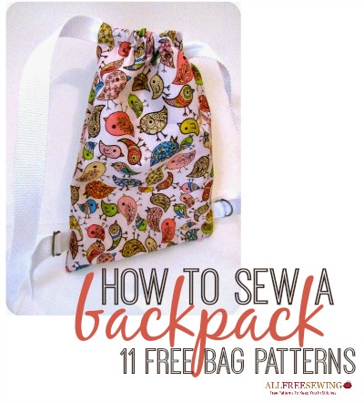 How to Sew a Backpack: 11 Free Bag Patterns