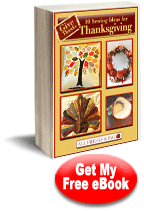 Download your free copy of the Give Thanks: 10 Sewing Ideas for Thanksgiving eBook today!